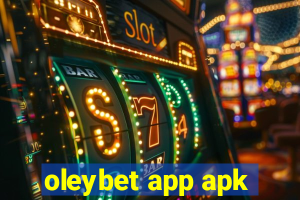 oleybet app apk